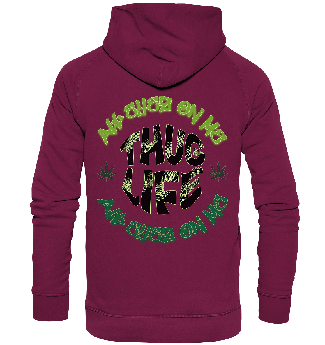 THUG LIFE - ALL EYEZ ON ME - Back - - Basic Unisex Hoodie