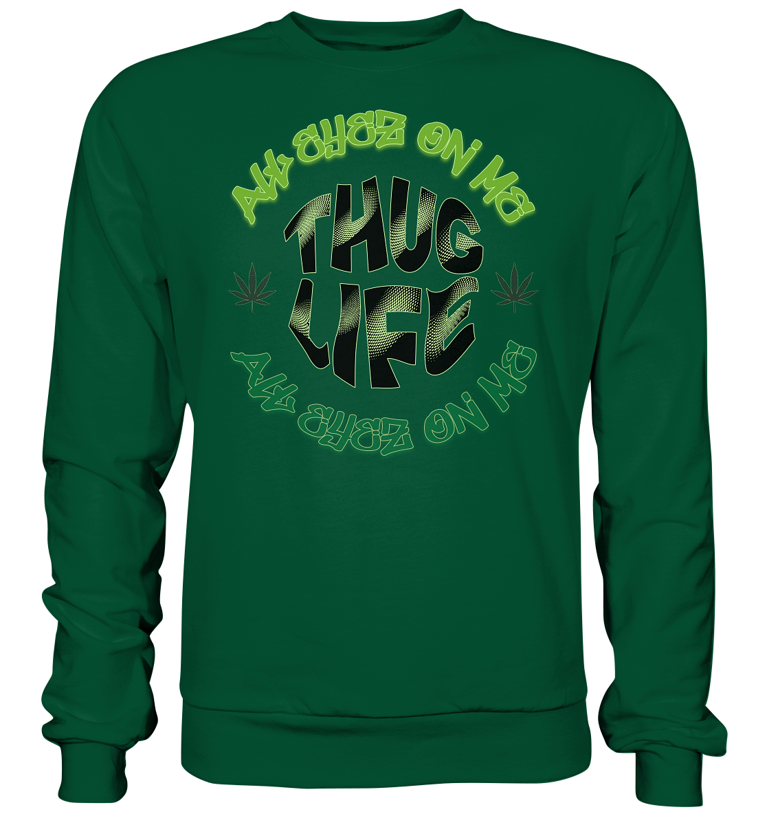 THUG LIFE - ALL EYEZ ON ME - Basic Sweatshirt