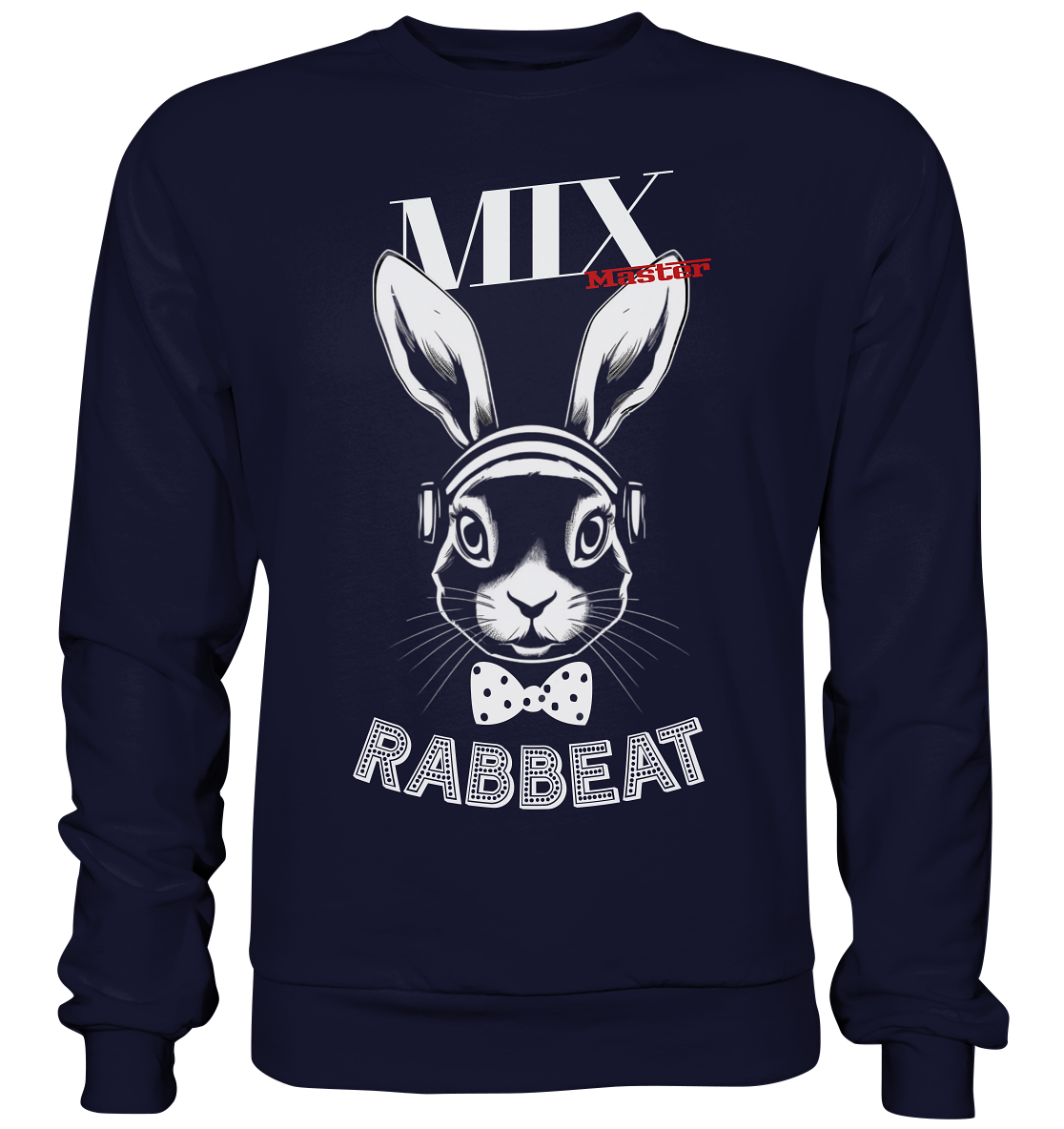 The Mixmaster Rabbeat  - Basic Sweatshirt