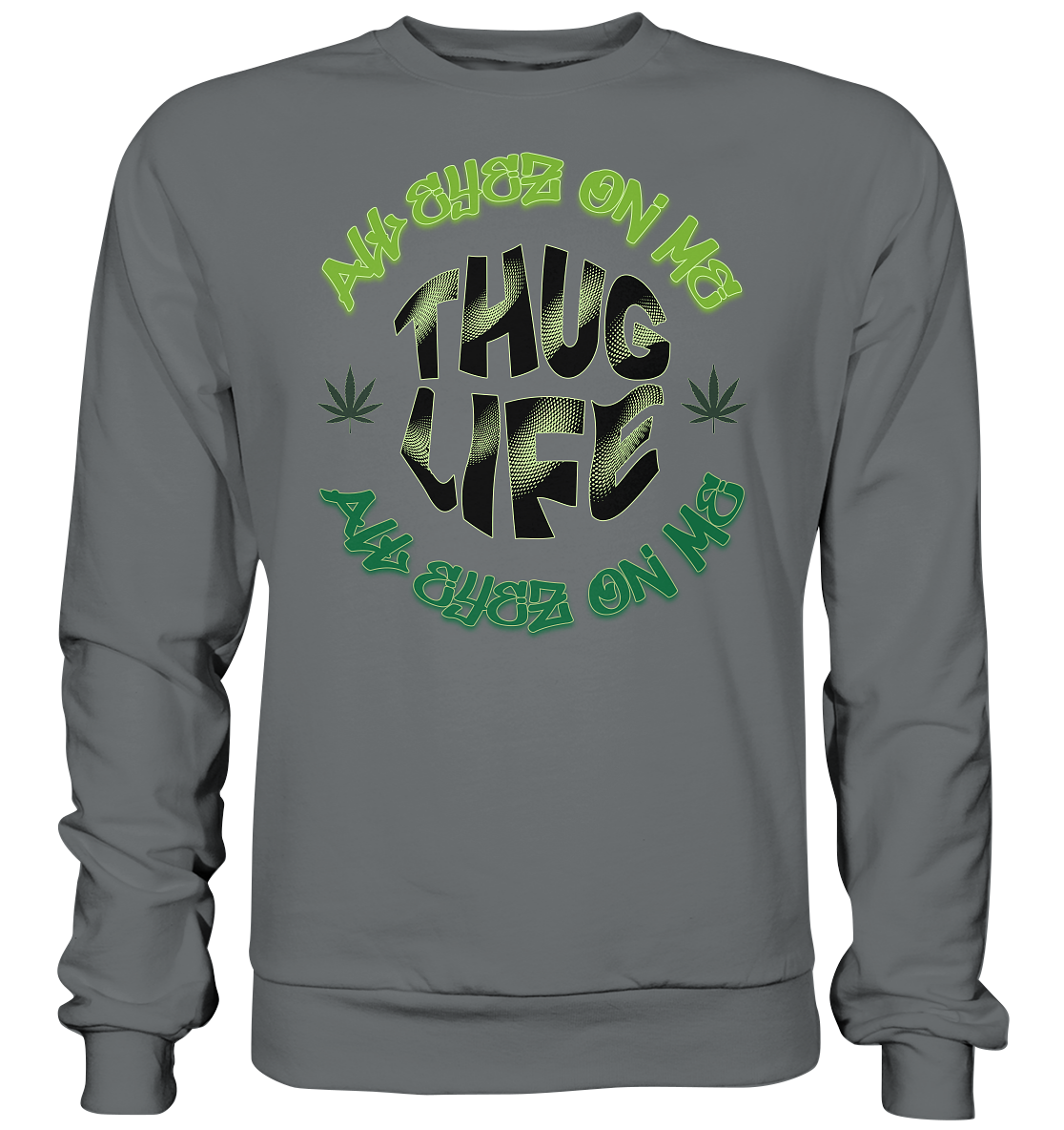 THUG LIFE - ALL EYEZ ON ME - Basic Sweatshirt