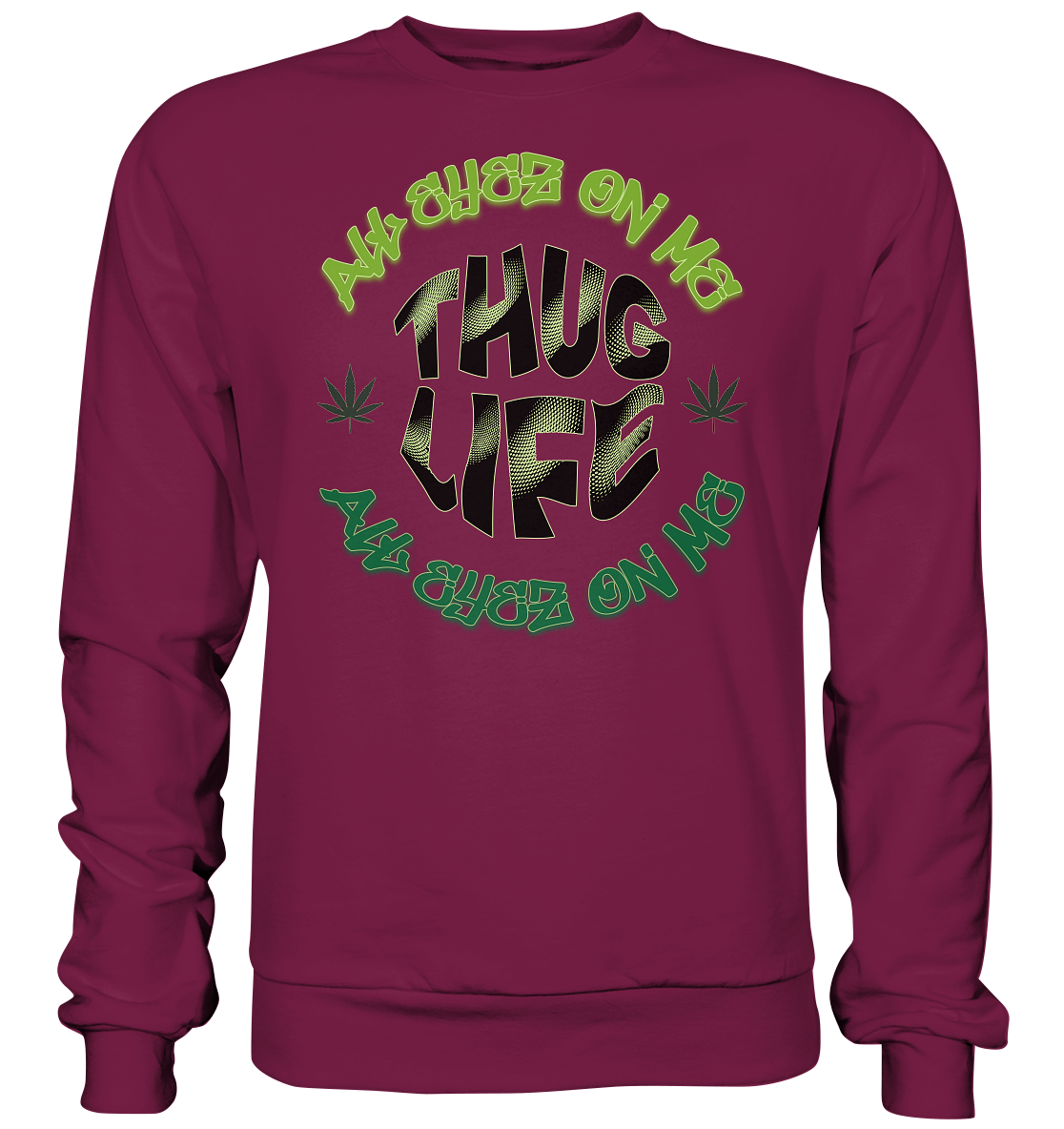 THUG LIFE - ALL EYEZ ON ME - Basic Sweatshirt