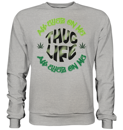 THUG LIFE - ALL EYEZ ON ME - Basic Sweatshirt