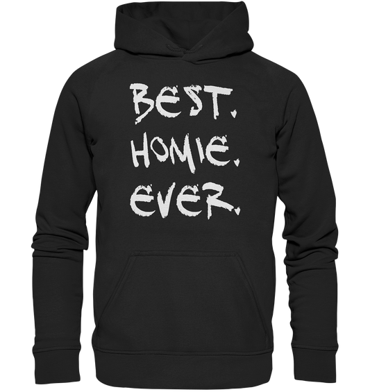 Best. Homie. Ever. - Basic Unisex Hoodie