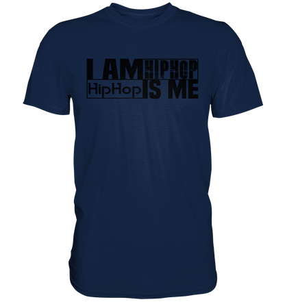 I AM HIPHOP - Classic Shirt