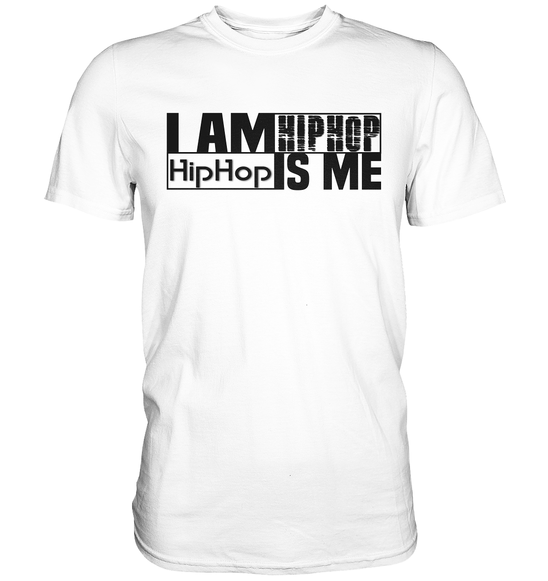 I AM HIPHOP - Classic Shirt