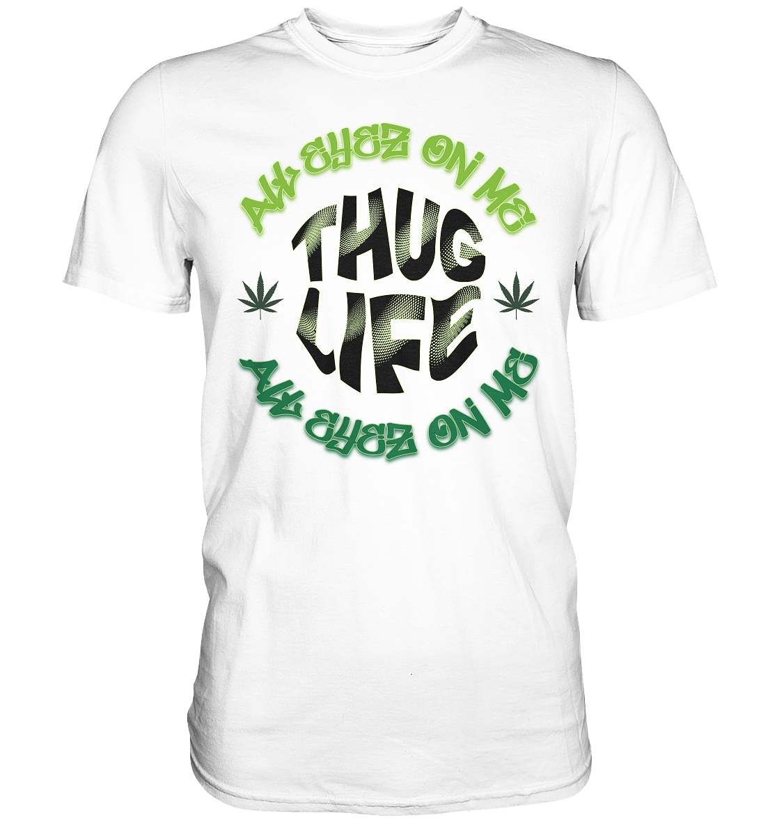 THUG LIFE - ALL EYEZ ON ME - Classic Shirt