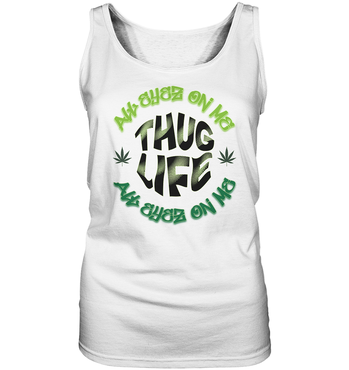 THUG LIFE - ALL EYEZ ON ME - Damen Tank-Top