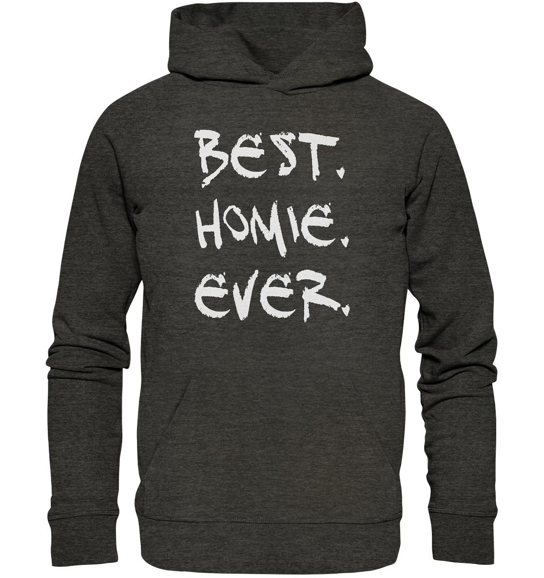 Best. Homie. Ever. - Organic Basic Hoodie