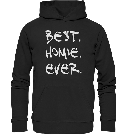 Best. Homie. Ever. - Organic Basic Hoodie