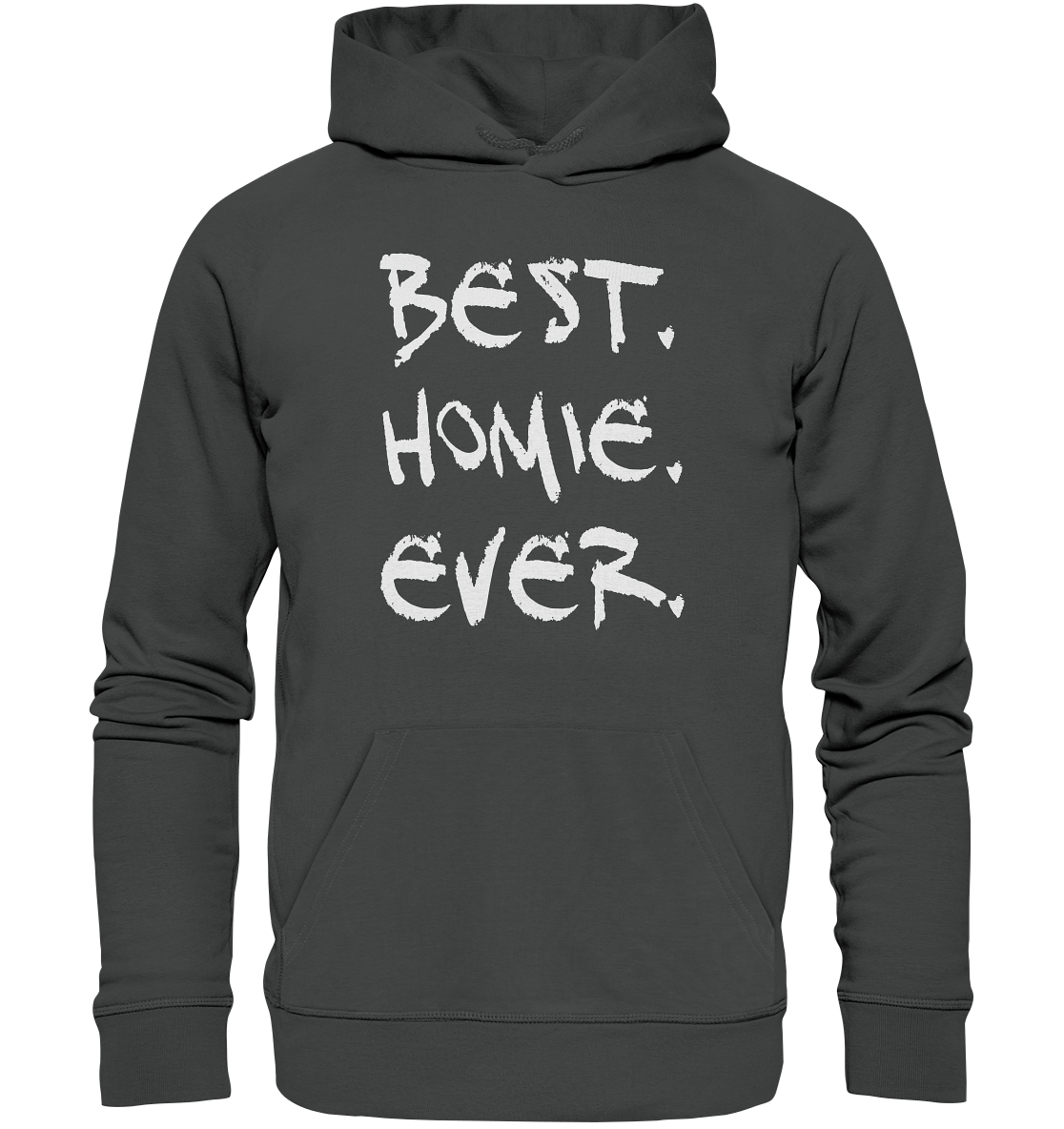 Best. Homie. Ever. - Organic Basic Hoodie