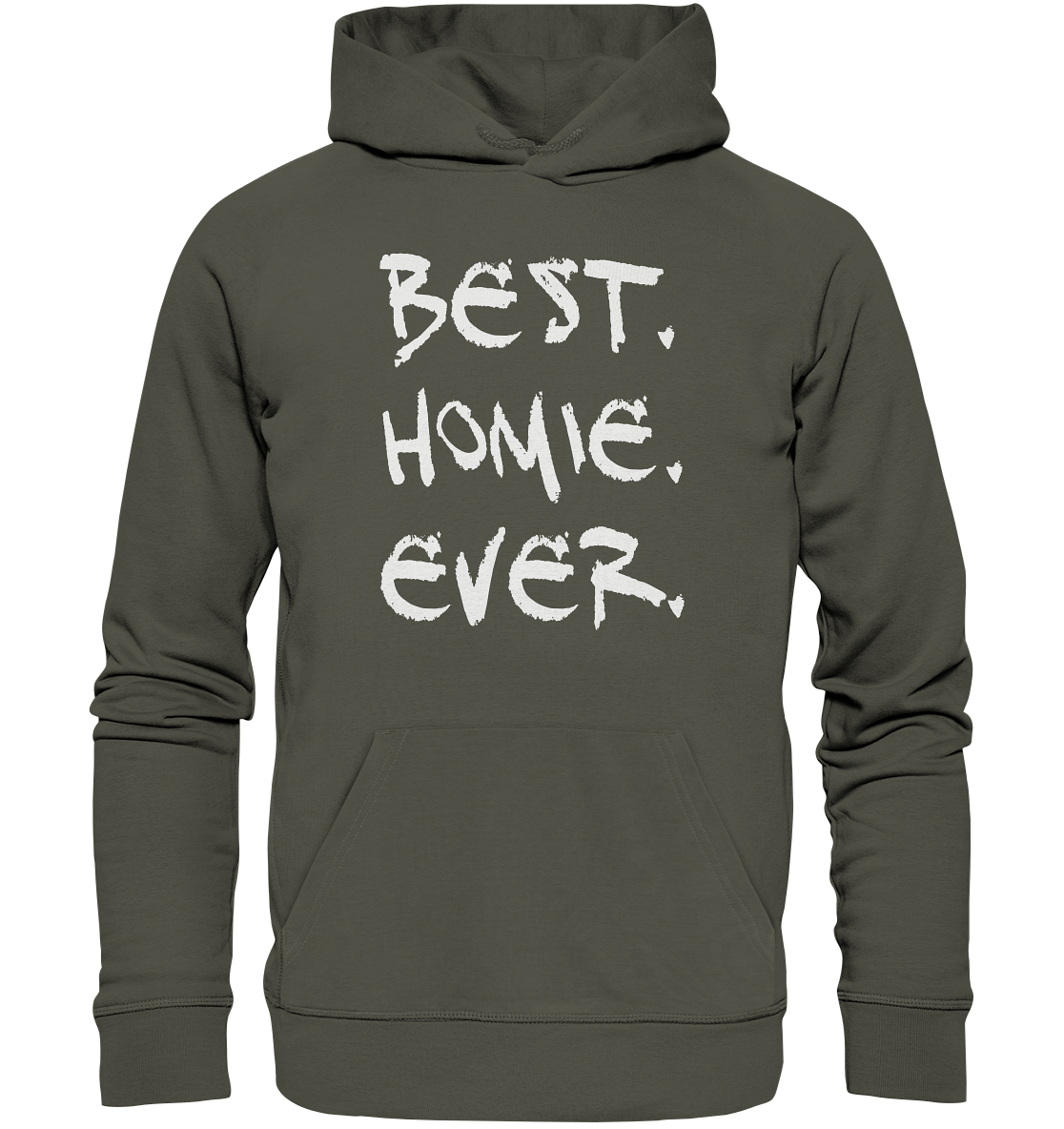 Best. Homie. Ever. - Organic Basic Hoodie