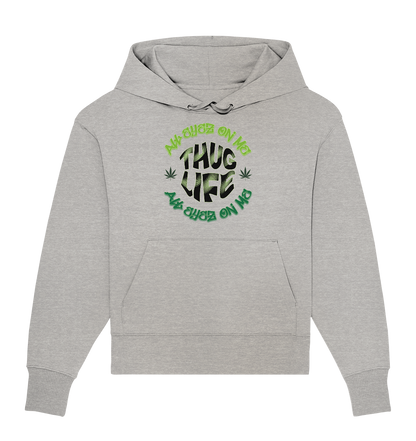 THUG LIFE - ALL EYEZ ON ME - Organic Oversize Hoodie