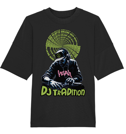 DJ Tradition - Organic Oversize Shirt