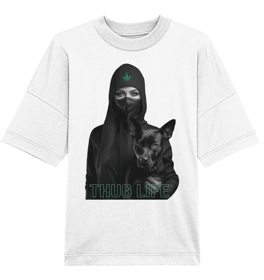 THUG LIFE LADY  - Organic Oversize Shirt