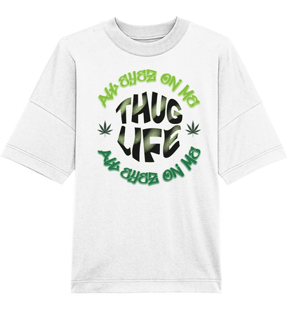 THUG LIFE - ALL EYEZ ON ME - Organic Oversize Shirt