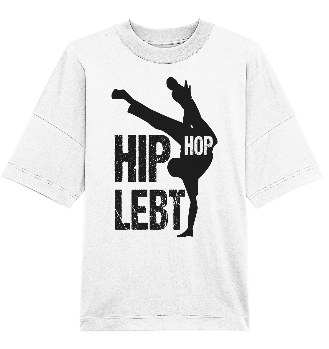 Hip Hop Lebt - Organic Oversize Shirt