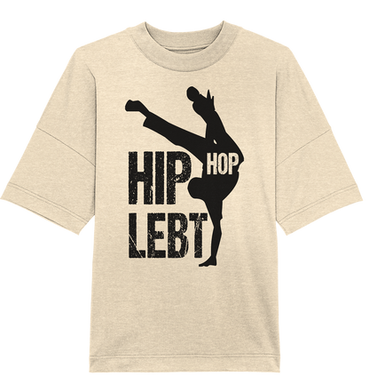 Hip Hop Lebt - Organic Oversize Shirt