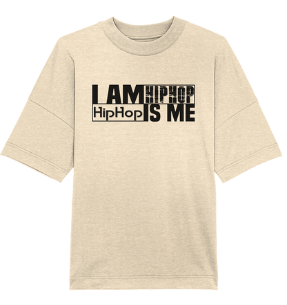 I AM HIPHOP - Organic Oversize Shirt