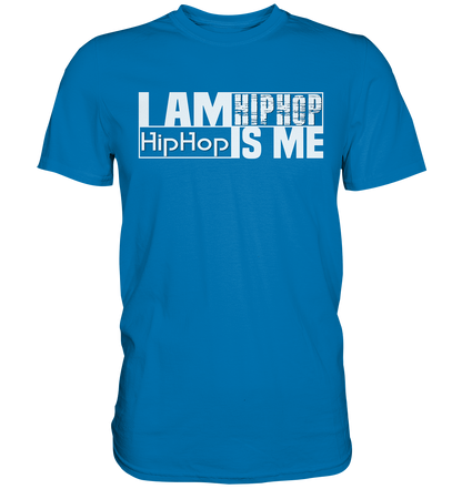 I Am HipHop - Premium Shirt