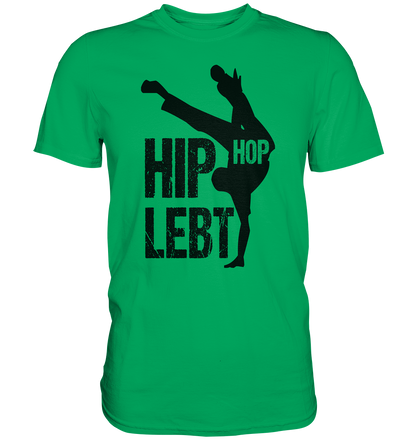 Hip Hop Lebt - Premium Shirt