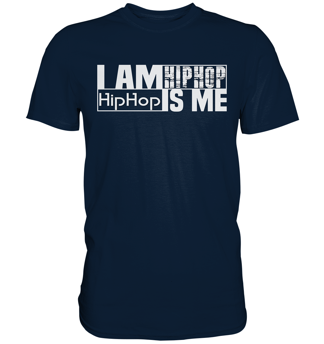 I Am HipHop - Premium Shirt