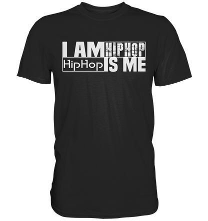 I Am HipHop - Premium Shirt