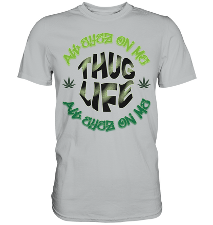 THUG LIFE - ALL EYEZ ON ME - Premium Shirt