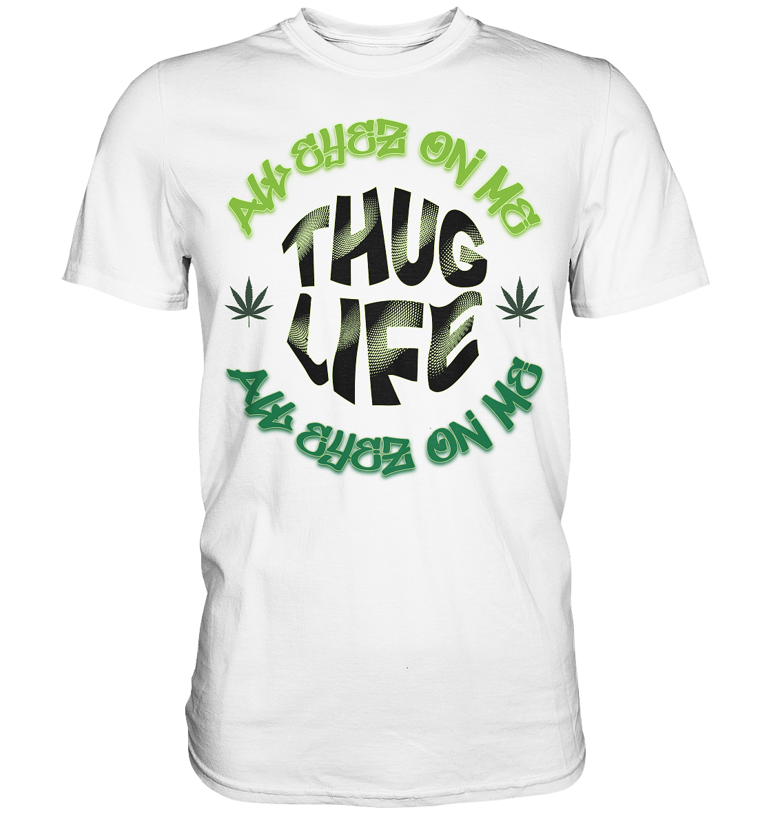 THUG LIFE - ALL EYEZ ON ME - Premium Shirt