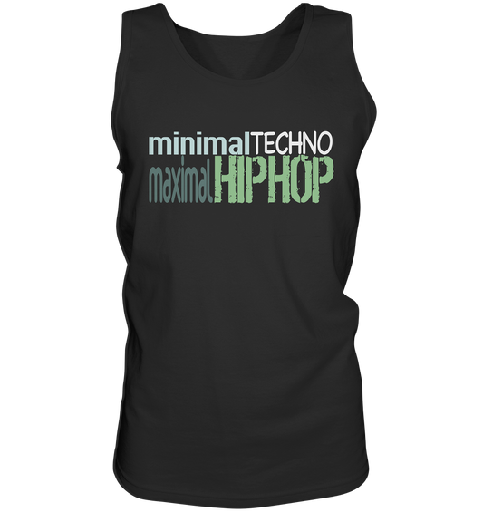 MinimalTechnoMaximalHipHop - Tank-Top